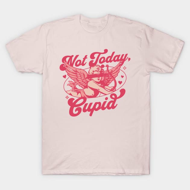 Not Today Cupid - Anti Valentines Day Funny Retro Valentines T-Shirt by OrangeMonkeyArt